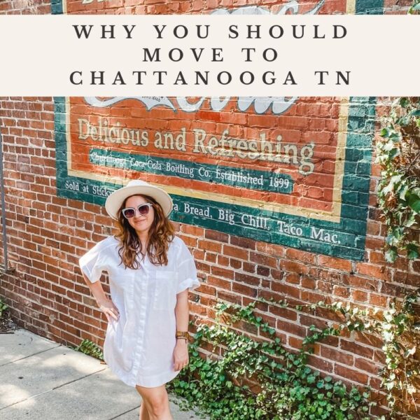 Why You Should Live in Chattanooga, Tennessee